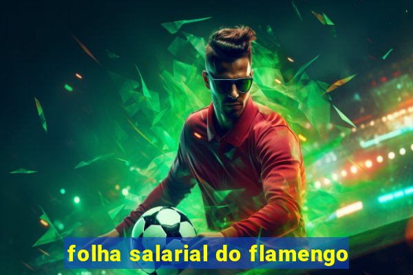 folha salarial do flamengo